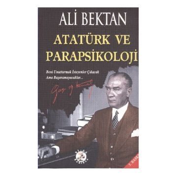 Atatürk ve Parapsikoloji - Ali Bektan