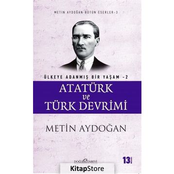 Atatürk ve Türk Devrimi - Metin Aydoğan