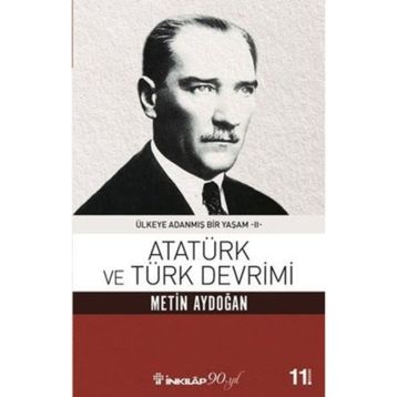Atatürk ve Türk Devrimi - Metin Aydoğan