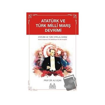 Atatürk ve Türk Milli Marş Devrimi - Ali Uçan