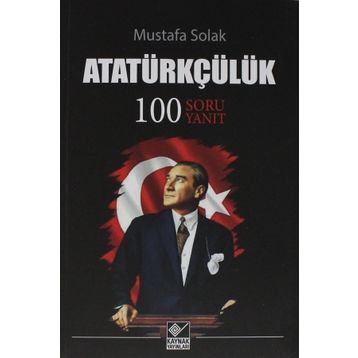 Atatürkçülük - Mustafa Solak