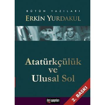 Atatürkçülük ve Ulusal Sol - Erkin Yurdakul