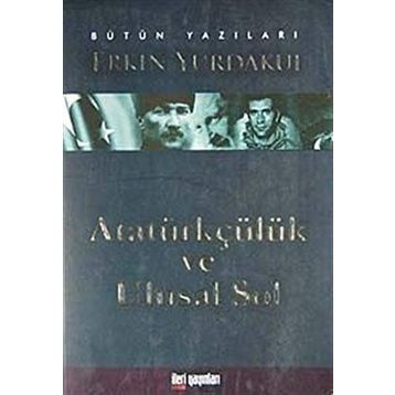 Atatürkçülük ve Ulusal Sol - Erkin Yurdakul
