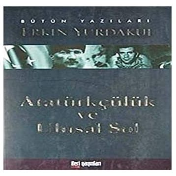 Atatürkçülük ve Ulusal Sol - Erkin Yurdakul