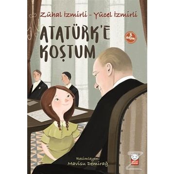 Atatürk’e Koştum - Zühal İzmirli Yücel İzmirli