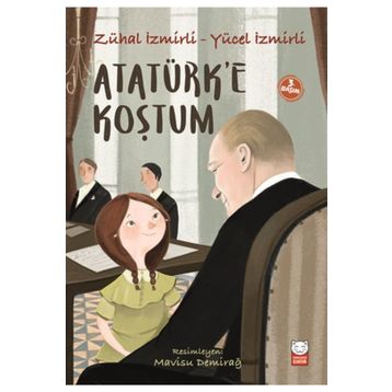 Atatürk’e Koştum - Zühal İzmirli Yücel İzmirli