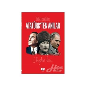 ATATÜRK'TEN ANILAR - KEMAL ARIBURNU