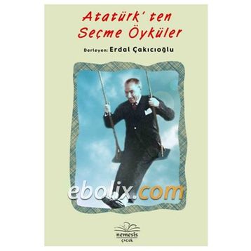 Atatürk’ten Seçme Öyküler - Erdal Çakıcıoğlu