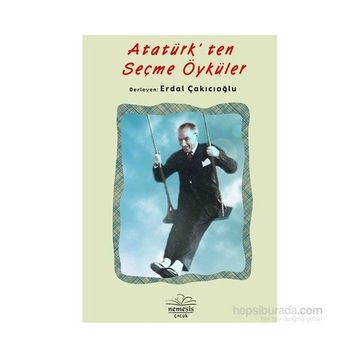 Atatürk’ten Seçme Öyküler - Erdal Çakıcıoğlu