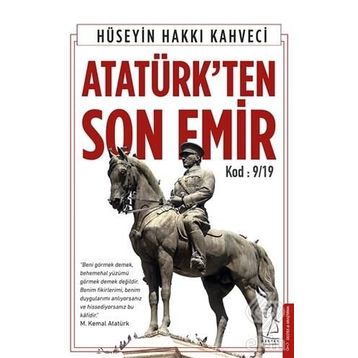 Atatürk’ten Son Emir - Hüseyin Hakkı Kahveci