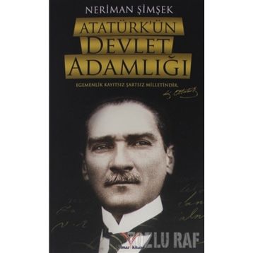 ATATÜRK'ÜN DEVLET ADAMLIĞI - AHMET YAŞAR ZENGIN