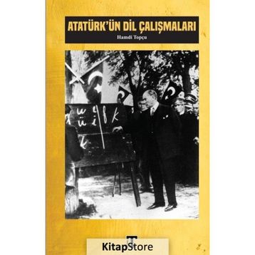 Atatürk'ün Dil Çalışmaları / Hamdi Topçu