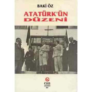 ATATÜRK'ÜN DÜZENİ - BAKI ÖZ