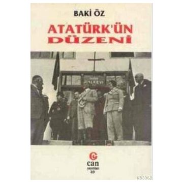 ATATÜRK'ÜN DÜZENİ - BAKI ÖZ