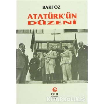 ATATÜRK'ÜN DÜZENİ - BAKI ÖZ