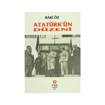 ATATÜRK'ÜN DÜZENİ - BAKI ÖZ
