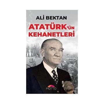 Atatürk’ün Kehanetleri - Ali Bektan