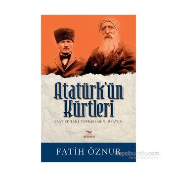 Atatürk’ün Kürtleri - Fatih Öznur