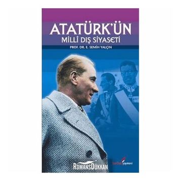 Atatürk'ün Milli Dış Siyaseti - E. Semih