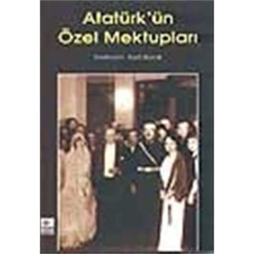 ATATÜRK'ÜN ÖZEL MEKTUPLARI - SADI BORAK