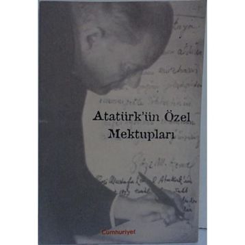 ATATÜRK'ÜN ÖZEL MEKTUPLARI - SADI BORAK