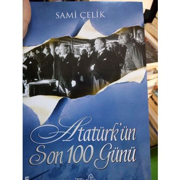 Atatürk’ün Son 100 Günü - Cevat Şenol