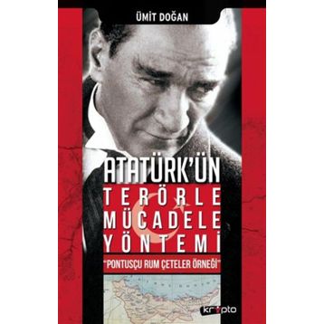Atatürk'ün Terörle Mücadele Yöntemi - Ümit Doğan