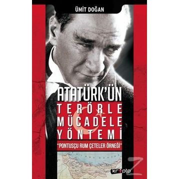 Atatürk'ün Terörle Mücadele Yöntemi - Ümit Doğan