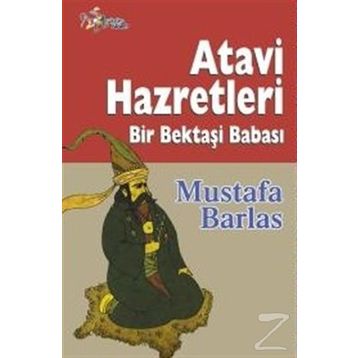 Atavi Hazretleri - Mustafa Barlas