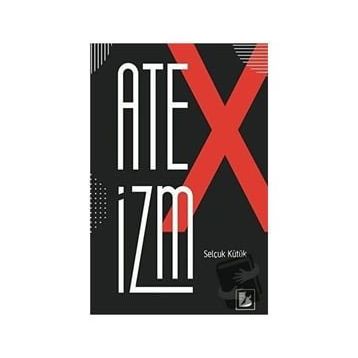 Ateizm - Selçuk Kütük