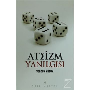 ATEIZM YANILGISI - SELÇUK KÜTÜK