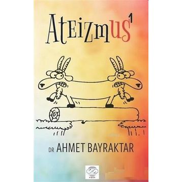 Ateizmus - 1/ Ahmet Bayraktar