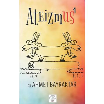 Ateizmus - 1/ Ahmet Bayraktar