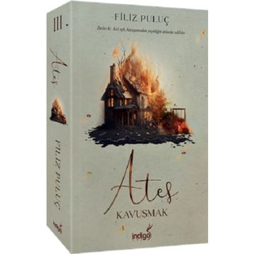 Ateş 3 Kavuşmak - Filiz Puluç