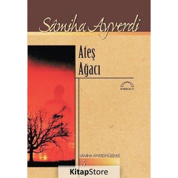 Ateş Ağacı - Samiha Ayverdi