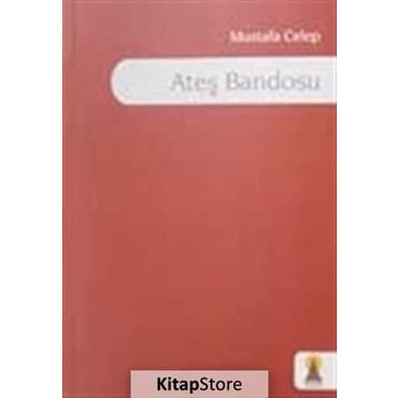 ATEŞ BANDOSU - MUSTAFA CELEP