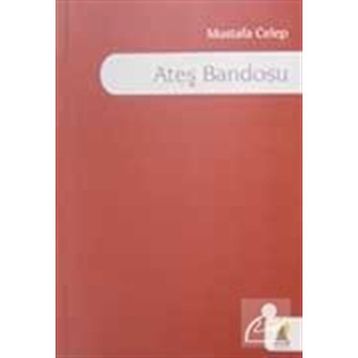 ATEŞ BANDOSU - MUSTAFA CELEP