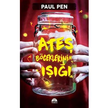 Ateş Böceklerinin Işığı - Paul Pen