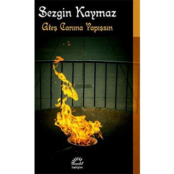 ATEŞ CANINA YAPIŞSIN - SEZGIN KAYMAZ