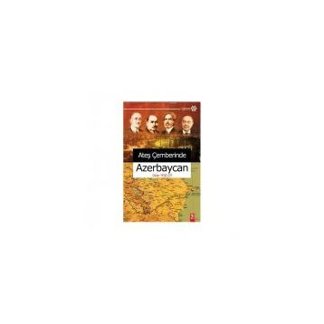 Ateş Çemberinde Azerbeycan - Okan Yeşilot