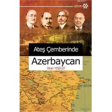 Ateş Çemberinde Azerbeycan - Okan Yeşilot