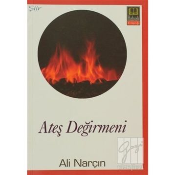 ATEŞ DEĞİRMENİ - ALI NARÇIN