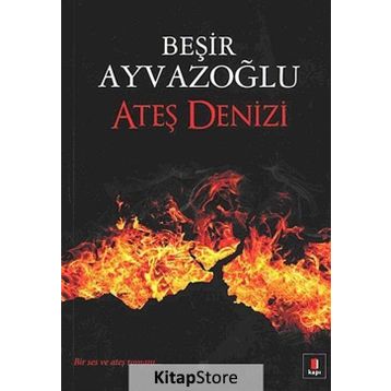 Ateş Denizi - Beşir Ayvazoğlu