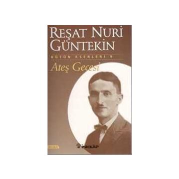 Ateş Gecesi - Reşat Nuri Güntekin