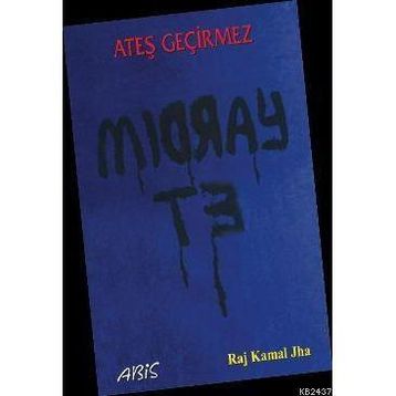 Ateş Geçirmez - Raj Kamal Jha
