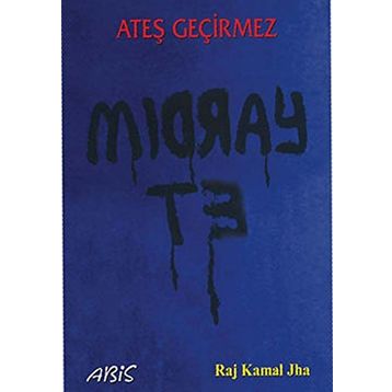 Ateş Geçirmez - Raj Kamal Jha