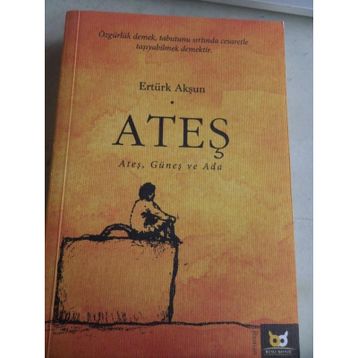 Ateş, Güneş ve Ada - Ertürk Akşun