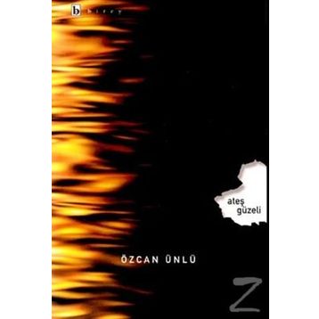 ATEŞ GÜZELİ - ÖZCAN ÜNLÜ