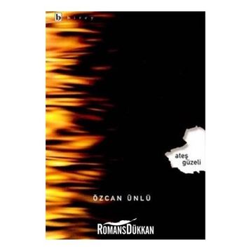 ATEŞ GÜZELİ - ÖZCAN ÜNLÜ