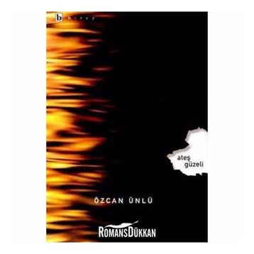 ATEŞ GÜZELİ - ÖZCAN ÜNLÜ